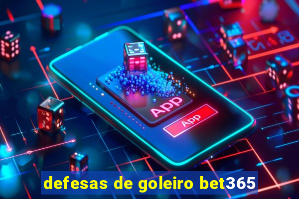 defesas de goleiro bet365